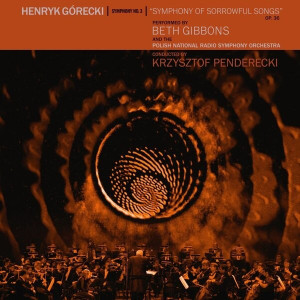 Henryk Gorecki: Symphony No. 3: Symphony of Sorrowful Songs, Op. 36