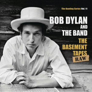 The Basement Tapes Raw (The Bootleg Series Vol. 11)