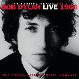 The Bootleg Series Vol. 4: Live 1966 - The "Royal Albert Hall" Concert