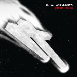 Burnin' The Ice (Clear Vinyl)