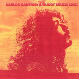 Carlos Santana & Buddy Miles! Live!