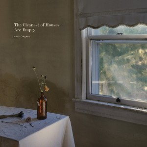 The Cleanest Of Houses Are Empty (Green Vinyl)
