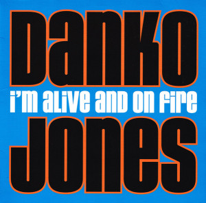 I'm Alive and On Fire