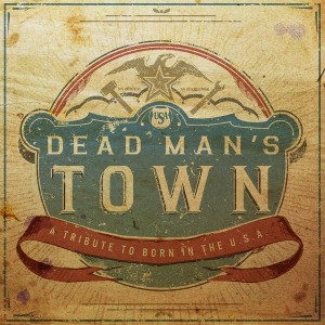 Dead Man's Town: A Tribute to Born in the U.S.A. (Red/White/Blue Vinyl)