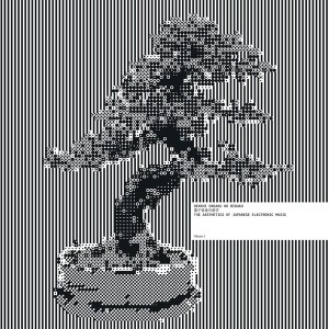 Denshi Ongaku No Bigaku - The Aesthetics Of Japanese Electronic Music Vol 2