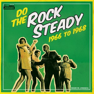 Do The Rock Steady 1966 To 1968 (Green Vinyl)