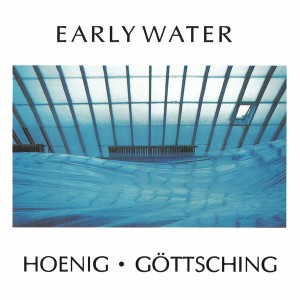 Early Water (Clear/Blue Vinyl)