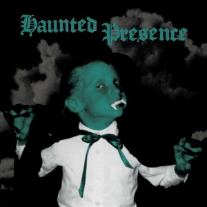Haunted Presence (Silver Vinyl)