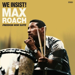 We Insist! Max Roach's Freedom Now Suite (Yellow Vinyl)