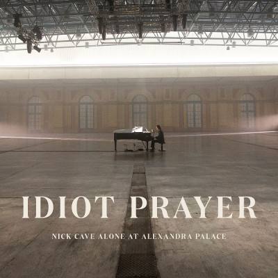 Idiot Prayer (Nick Cave Alone At Alexandra Palace)