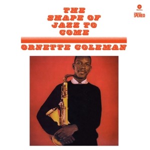 The Shape of Jazz To Come