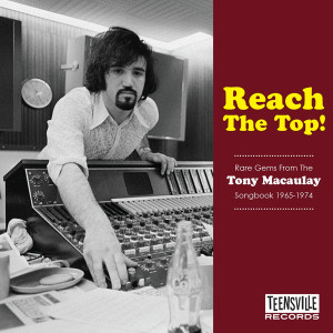 Reach the Top! Rare Gems from the Tony Macaulay Songbook 1965-1974