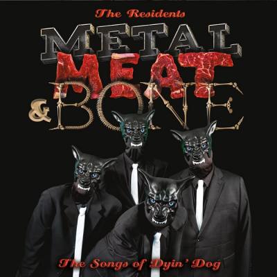 Metal, Meat & Bone (The Songs Of Dyin' Dog)