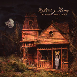 Returning Home: The Music of Marnie Weber
