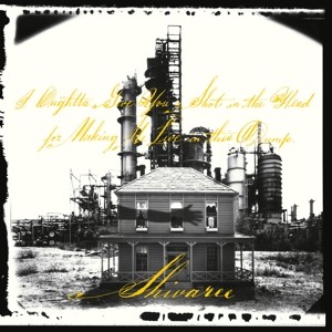 I Oughtta Give You a Shot in the Head for Making Me Live in This Dump