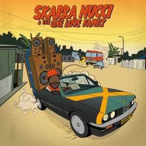 Skarra Mucci & The One Love Family