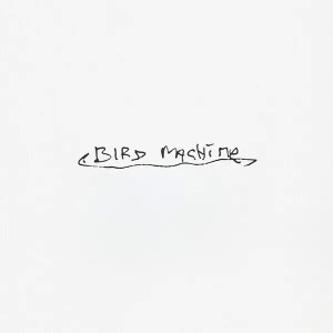 Bird Machine (Yellow Vinyl)