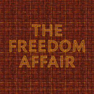 The Freedom Affair (Gold Swirl Vinyl)