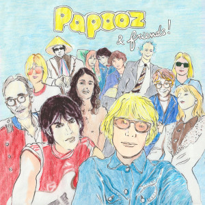 Papooz & Friends!