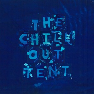 The Chill Out Tent Volume 2