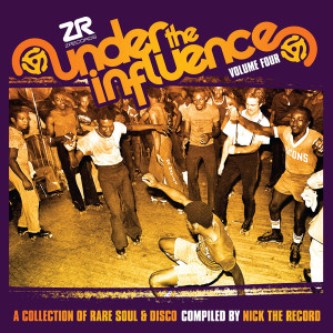 Under The Influence Volume Four (A Collection Of Rare Soul & Disco Compiled By Nick The Record)