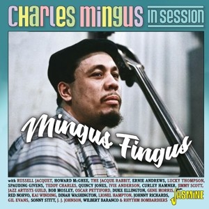 Charles Mingus In Session – Mingus Fingus