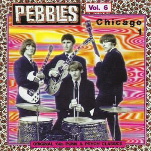 Pebbles Vol. 6: Chicago 1