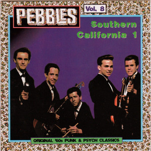 Pebbles Vol. 8: Southern California 1