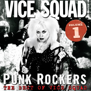 Punk Rockers: The Best of Vice Squad Volume 1 (Black/Red Vinyl)