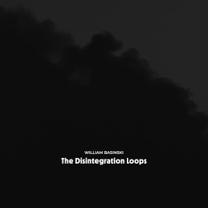 The Disintegration Loops (Arcadia Archive Edition)